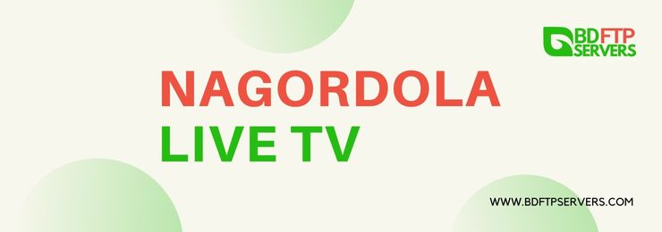NAGORDOLA LIVE TV SERVER